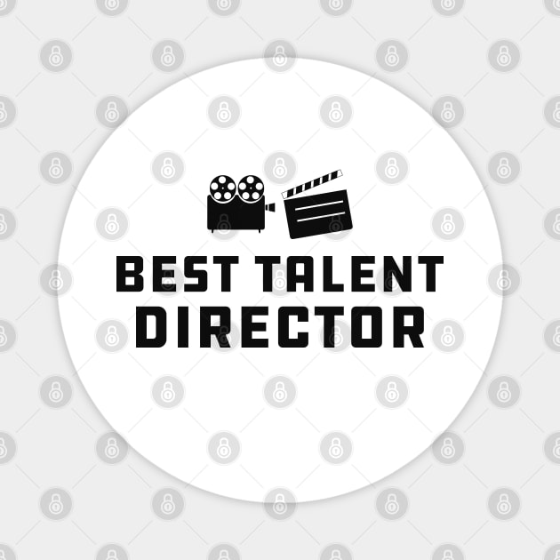 Best Talent Director Magnet by KC Happy Shop